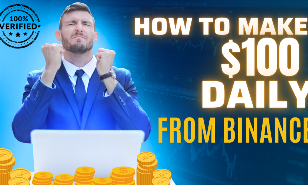HOW TO MAKE 100$ daily from BINANCE