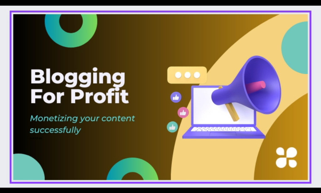 Blogging for Profit: Monetizing Your Content Successfully