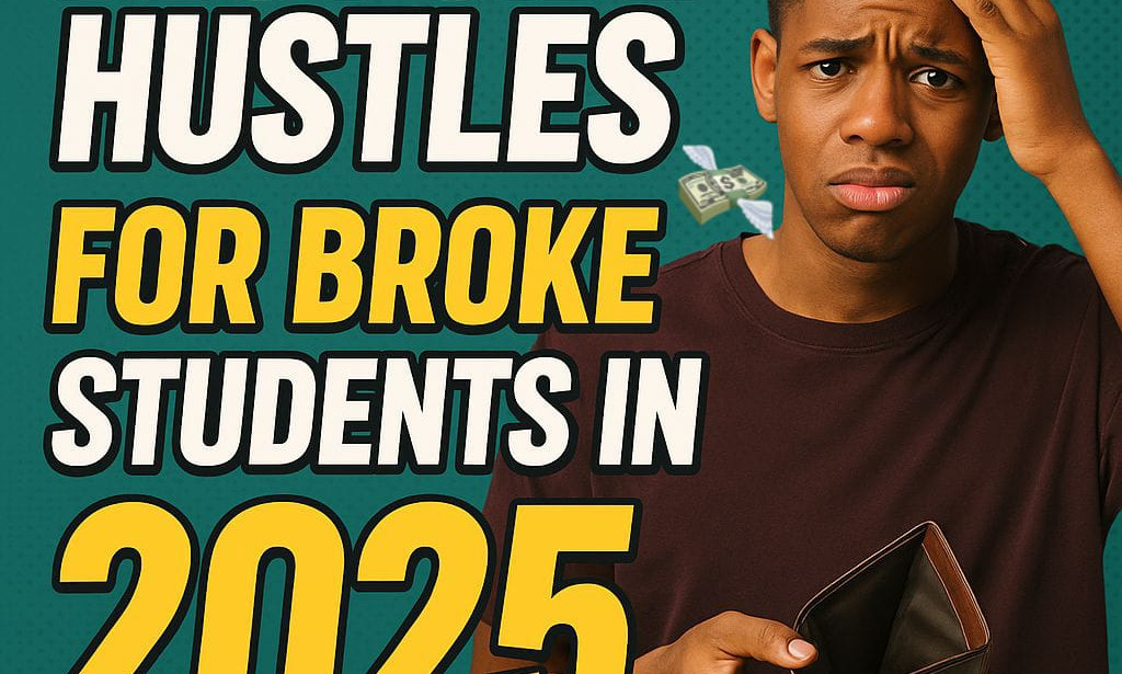 Best Side Hustles for Broke Students in 2025 (That Actually Work)