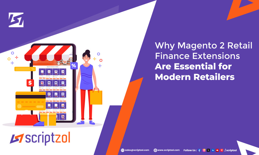 Why Magento 2 Retail Finance Extensions Are Essential for Modern Retailers