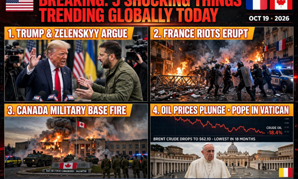 BREAKING: 5 Shocking Things Trending Globally Today - Trump vs Zelenskyy, France Riots and Canada Tragedy (Oct 19, 2026)